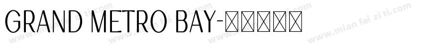 GRAND METRO BAY字体转换